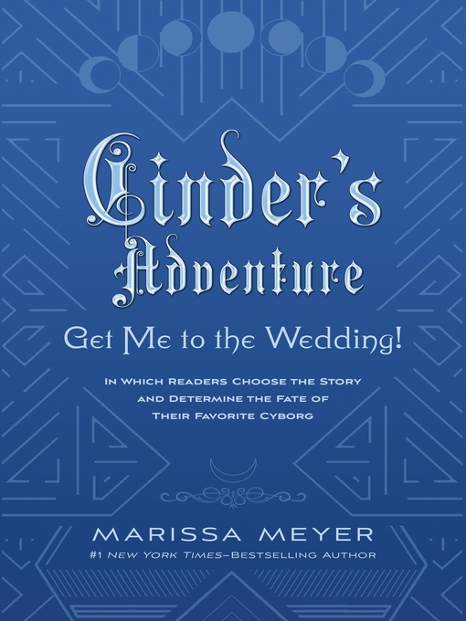 Title details for Cinder's Adventure by Marissa Meyer - Wait list